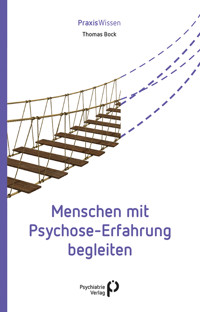Menschen mit Psychose-Erfahrung begleiten - Thomas Bock - E-Book