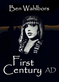 First Century AD - Ben Wahlbors - E-Book