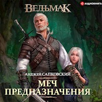 Меч Предназначения - Сапковский Анджей - Hörbuch