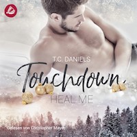 Touchdown Heal Me - T.C. Daniels - Hörbuch