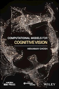 Computational Models for Cognitive Vision - Hiranmay Ghosh - E-Book
