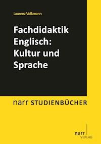 Fachdidaktik Englisch: Kultur und Sprache - Laurenz Volkmann - E-Book