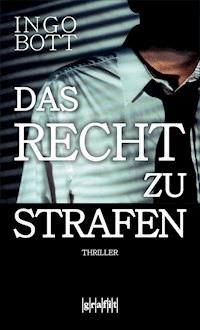 Das Recht zu strafen - Ingo Bott - E-Book