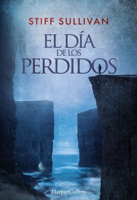 El día de los perdidos - Stiff Sullivan - E-Book