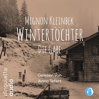 Wintertöchter. Die Gabe - Mignon Kleinbek - Hörbuch