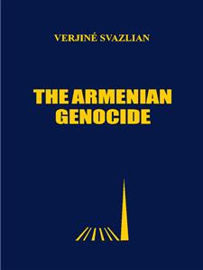 The Armenian Genocide - VERJINÉ SVAZLIAN - E-Book