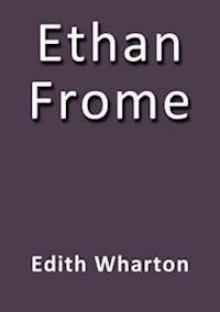 Ethan Frome - Edith Wharton - E-Book