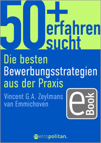 50+, erfahren, sucht - Vincent G.A. Zeylmans van Emmichoven - E-Book