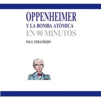 Oppenheimer y la bomba atómica en 90 minutos - Paul Strathern - Hörbuch