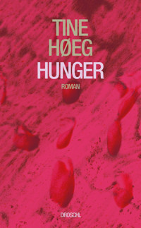Hunger - Tine Høeg - E-Book