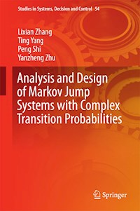 Analysis and Design of Markov Jump Systems with Complex Transition Probabilities - Lixian Zhang - E-Book