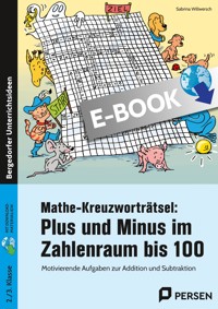 Mathe-Kreuzworträtsel: Plus und Minus ZR bis 100 - Sabrina Willwersch - E-Book