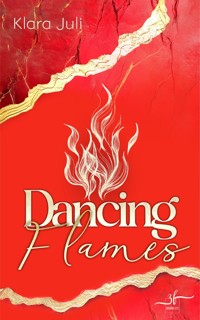 Dancing Flames - Klara Juli - E-Book