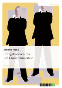 Erfolgsfaktoren der CEO-Kommunikation - Melanie Freda - E-Book
