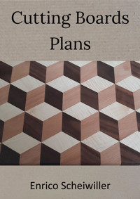 Cutting Boards Plans - Enrico Scheiwiller - E-Book