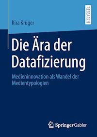 Die Ära der Datafizierung - Kira Krüger - E-Book