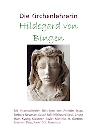Die Kirchenlehrerin Hildegard von Bingen - Hildegund Keul - E-Book