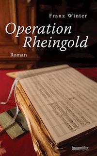 Operation Rheingold - Franz Winter - E-Book