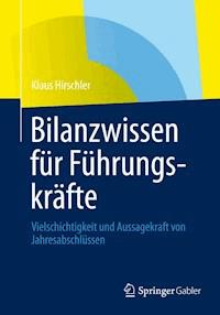 Bilanzwissen für Führungskräfte - Klaus Hirschler - E-Book