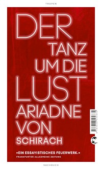 Der Tanz um die Lust - Ariadne von Schirach - E-Book