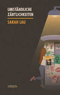 Umständliche Zärtlichkeiten - Sarah Lau - E-Book