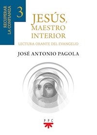 Jesús, maestro interior 3 - José Antonio Pagola Elorza - E-Book
