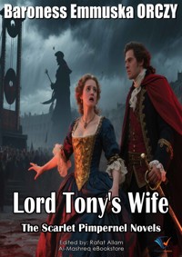 Lord Tony's Wife - Baroness Emmuska Orczy - E-Book
