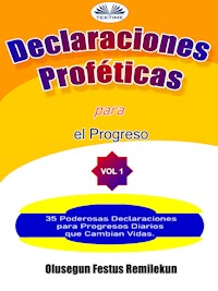 Declaraciones Proféticas Para El Progreso - OLUSEGUN FESTUS REMILEKUN - E-Book