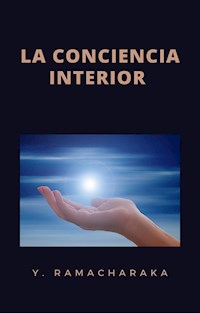 La conciencia interior (traducido) - William Walker Atkinson - E-Book