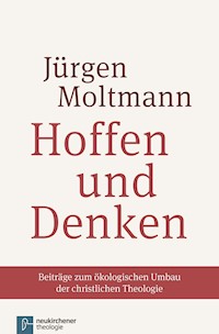 Hoffen und Denken - Jürgen Moltmann - E-Book