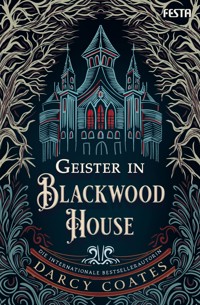 Geister in Blackwood House - Darcy Coates - E-Book