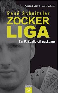 René Schnitzler. Zockerliga - Wigbert Löer - E-Book