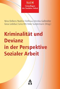 Kriminalität und Devianz in der Perspektive Sozialer Arbeit - Nadine Feldhaus - E-Book
