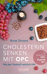 Cholesterin senken mit OPC - Anne Simons - E-Book