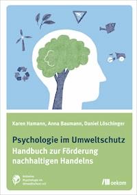 Psychologie im Umweltschutz - Karen Hamann - kostenlos E-Book