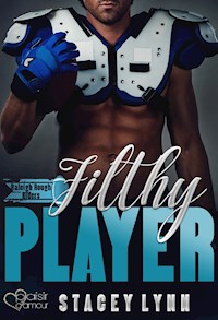 Filthy Player - Stacey Lynn - E-Book
