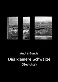 Das kleinere Schwarze - André Bunde - E-Book