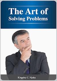 The Art of Solving Problems - Kingsley Njoku - E-Book