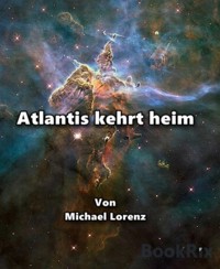 Atlantis kehrt heim - Michael Lorenz - E-Book