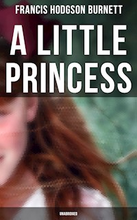 A Little Princess (Unabridged) - Francis Hodgson Burnett - E-Book