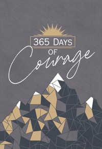 365 Days of Courage - BroadStreet Publishing Group LLC - E-Book