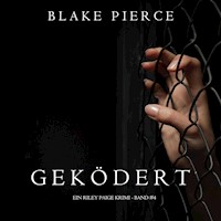 Geködert (ein Riley Paige Krimi -- Band #4) - Blake Pierce - Hörbuch