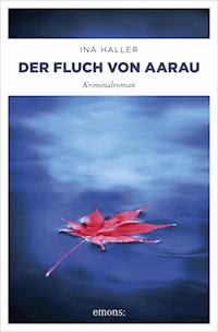 Der Fluch von Aarau - Ina Haller - E-Book