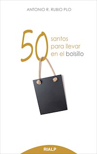 50 santos para llevar en el bolsillo - Antonio R. Rubio Plo - E-Book