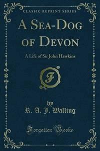 A Sea-Dog of Devon - R. A. J. Walling - E-Book