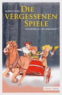 Die vergessenen Spiele - Margit Auer - E-Book