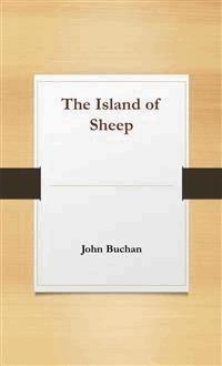 The Island of Sheep - John Buchan - E-Book