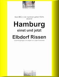 Hamburg einst und jetzt - Elbdorf Rissen - Teil 2 - Jürgen Ruszkowski - E-Book