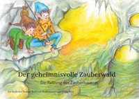 Der geheimnisvolle Zauberwald - Yvonne Giehl - E-Book