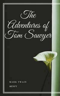The Adventures of Tom Sawyer - Mark Twain - E-Book